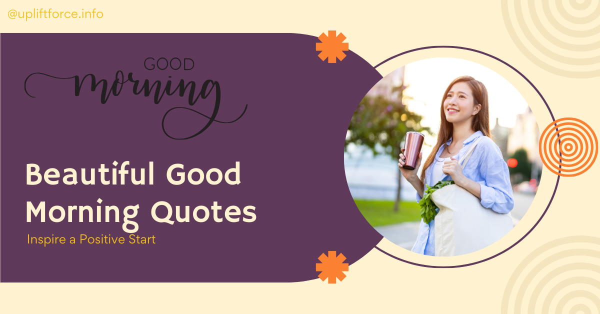 Beautiful Good Morning Quotes to Inspire a Positive Start